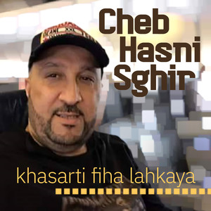 Cheb Hasni Sghir - kont 3ma balak