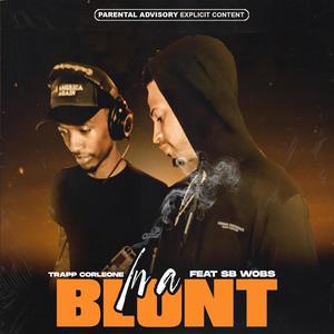 In a Blunt (feat. SB WOBS) [Explicit]