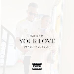 Your love (wonderface)