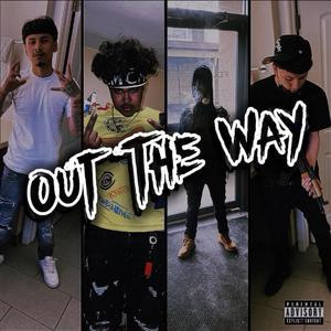 Out The Way (Explicit)