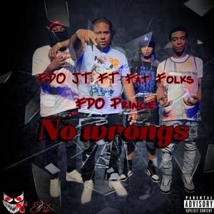 no wrong (feat. Fat folks & FDO JT)
