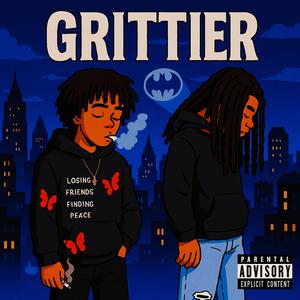Grittier (feat. AAAK) (Explicit)