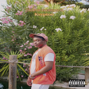 trop de pression #1 (Explicit)