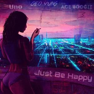 Just Be Happy (Explicit)