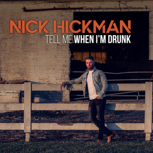 Tell Me When I'm Drunk