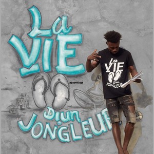 La vie d’un jongleur