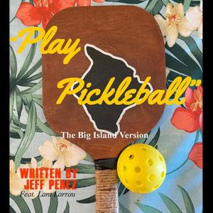 PLAY PICKLEBALL