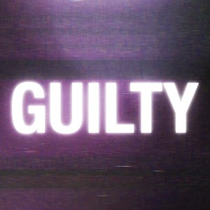 GUILTY