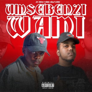 Umsebenzi Wami (Explicit)
