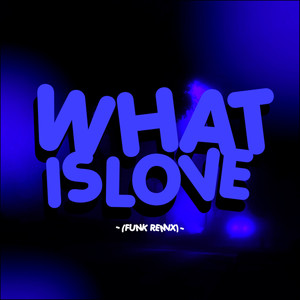What is love (Explicit)