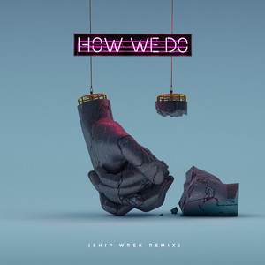 How We Do [feat. Cosmos & Creature] (Ship Wrek Remix)