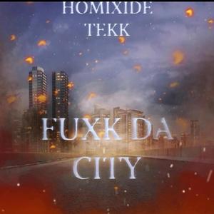 Fuxk Da City (Explicit)