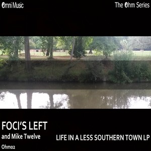 The Ohm Series: Life In A Less Southern Town LP