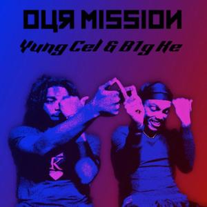 Our Mission (feat. B1g Ke) (Explicit)