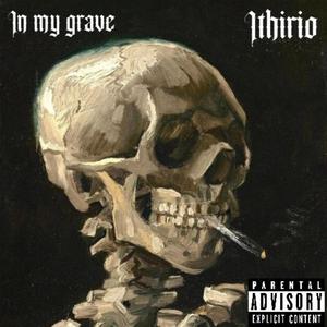 In My Grave (Explicit)