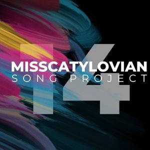 Misscatylovian Song Project 14