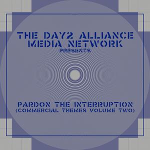 The Day2 Alliance Media Network Presents: Pardon The Interruption (Commercial Themes, Vol. 2)