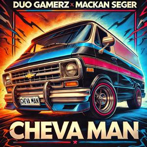 Cheva Man (feat. Mackan Seger) [Explicit]