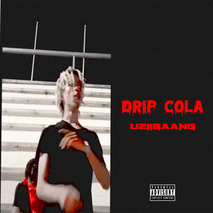 Drip Cola (Explicit)