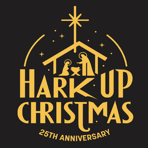 Hark up Christmas 25th Anniversary