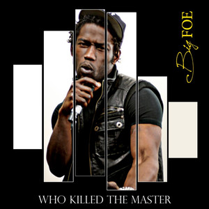 Who Killed the Master (Explicit)