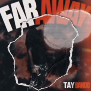 FAR AWAY (Explicit)