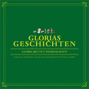 Glorias Geschichten: Gloria rettet Weihnachten