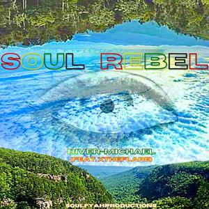 Soul Rebel(feat. Xtheflare)
