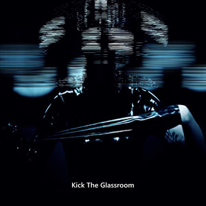 Kick The Glassroom