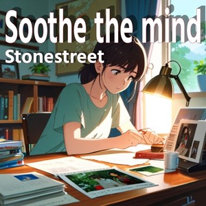 Soothe the mind