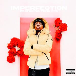 Imperfection (feat. Tenn FFN) (Explicit)