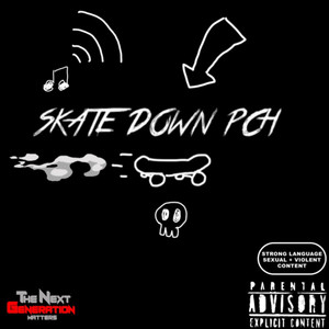 Skate Down PCH (Explicit)