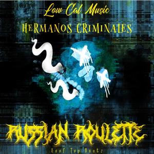 Russian Roulette (feat. Goofy, Draztic & Huero Lowko) (Explicit)