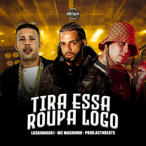 TIRA ESSA ROUPA LOGO (Explicit)