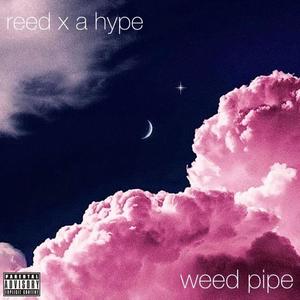 **** Pipe (feat. Reed Kanero) [Explicit]