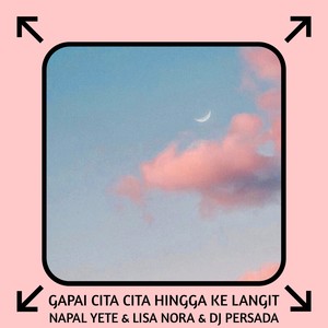 Gapai Cita Cita Hingga Ke Langit