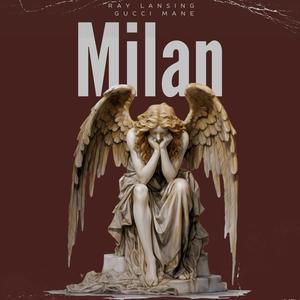 Milan (feat. Gucci mane) (Explicit)