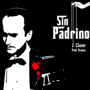 Sin Padrino (Explicit)