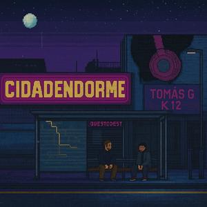 CIDADENDORME (feat. K12) (Explicit)