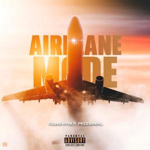 Airplane Mode (feat. Peezii2Real) [Explicit]