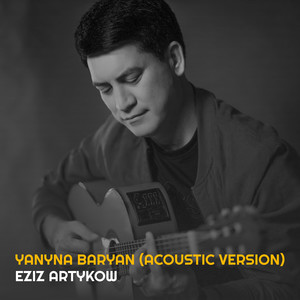 Yanyna Baryan (Acoustic Version)