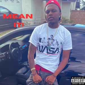MEAN IT! (Explicit)