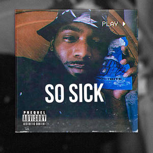 So sick (Explicit)
