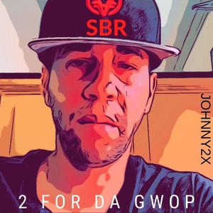 2 for Da Gwop (Explicit)