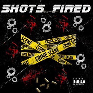 Shots Fired (Explicit)