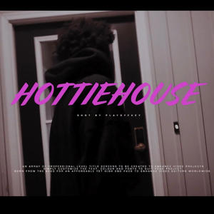 Hottie house (Explicit)