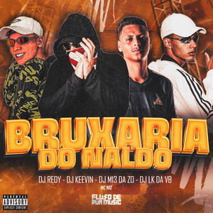 Bruxaria do Naldo (Explicit)