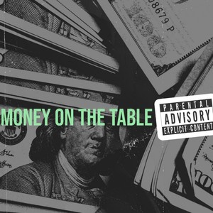 Money on The Table (Explicit)