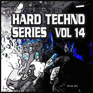 Hard Techno Series, Vol. 14 (Explicit)