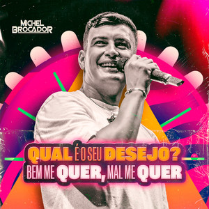 Qual é o Seu Desejo? (Bem me Quer, Mal me Quer) (Explicit)